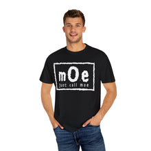 Load image into Gallery viewer, Just Call Moe 4 Life Tee