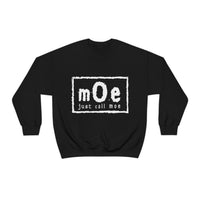 NWO Inspired Just Call Moe Sweatshirt