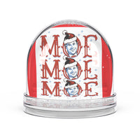 Moe Moe Moe Snow Globe