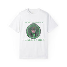 Load image into Gallery viewer, Just Call Moe St. Patrick&#39;s Day Tee
