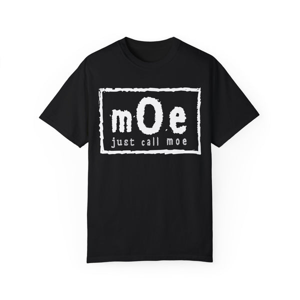 Just Call Moe 4 Life Tee
