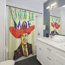 Load image into Gallery viewer, Cinco De Moe Shower Curtains
