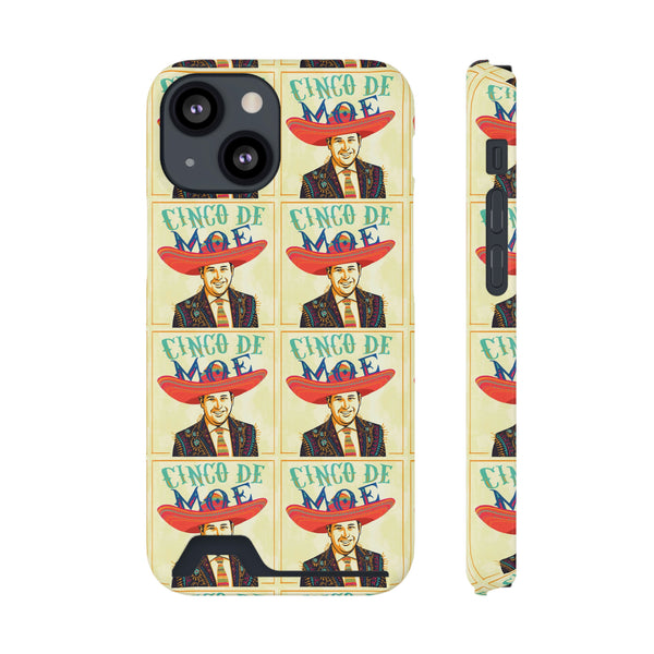 Cinco de Moe Phone Case With Card Holder